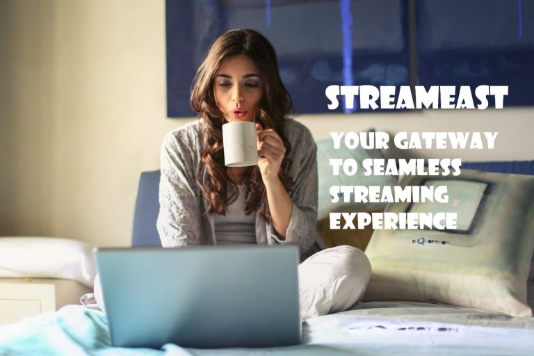 Streameast: Your Gateway to Seamless Streaming Experience